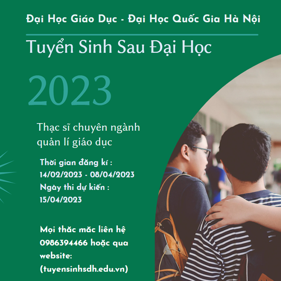 Trường ĐH Giáo dục, ĐHQGHN thông báo tuyển sinh Sau đại học ( Th.S, TS ) chuyên ngành Quản lý giáo dục 2023